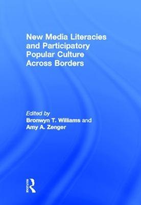 New Media Literacies and Participatory Popular Culture Across Borders - cover