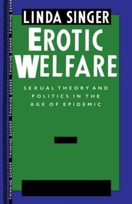 Erotic Welfare: Sexual Theory and Politics in the Age of Epidemic - cover