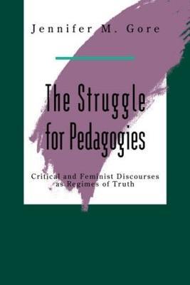 The Struggle For Pedagogies - Jennifer Gore - cover