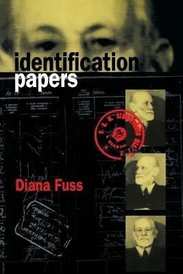 Identification Papers: Readings on Psychoanalysis, Sexuality, and Culture - Diana Fuss - cover