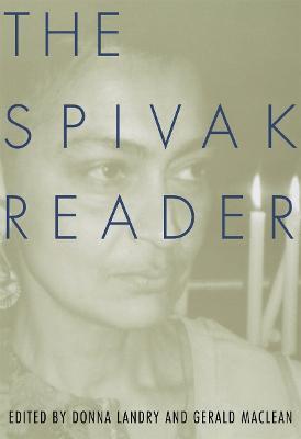 The Spivak Reader: Selected Works of Gayati Chakravorty Spivak - Gayatri Spivak - cover