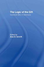 The Logic of the Gift: Toward an Ethic of Generosity