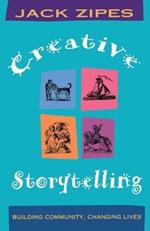 Creative Storytelling: Building Community/Changing Lives