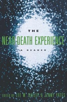 The Near-Death Experience: A Reader - cover