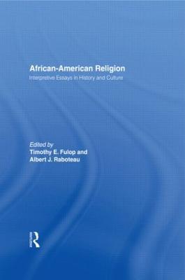 African-American Religion: Interpretive Essays in History and Culture - cover