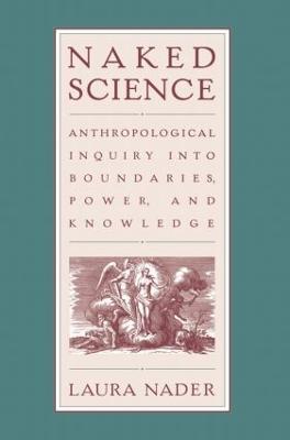Naked Science: Anthropological Inquiry into Boundaries, Power, and Knowledge - cover
