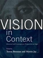 Vision in Context: Historical and Contemporary Perspectives on Sight