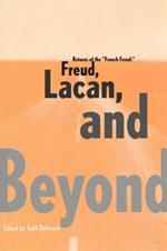 Returns of the French Freud:: Freud, Lacan, and Beyond