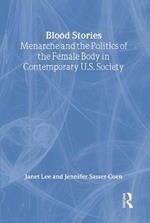 Blood Stories: Menarche and the Politics of the Female Body in Contemporary U.S. Society