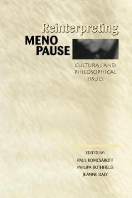 Reinterpreting Menopause: Cultural and Philosophical Issues - cover