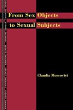 From Sex Objects to Sexual Subjects