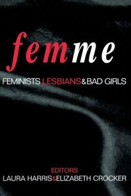 Femme: Feminists, Lesbians and Bad Girls - cover
