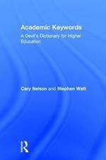Academic Keywords: A Devil's Dictionary for Higher Education