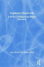 Academic Keywords: A Devil's Dictionary for Higher Education