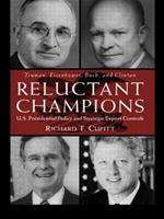 Reluctant Champions: U.S. Presidential Policy and Strategic Export Controls, Truman, Eisenhower, Bush and Clinton