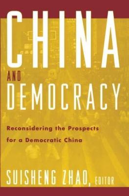 China and Democracy: Reconsidering the Prospects for a Democratic China - cover