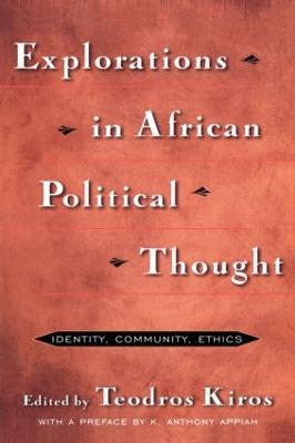 Explorations in African Political Thought: Identity, Community, Ethics - cover