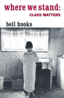 Where We Stand: Class Matters - bell hooks - cover