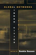 Global Networks, Linked Cities