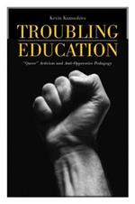 Troubling Education: 