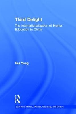 The Third Delight: Internationalization of Higher Education in China - Rui Yang - cover