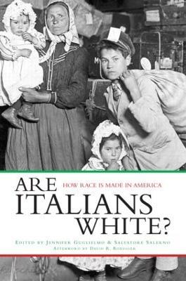 Are Italians White?: How Race is Made in America - cover