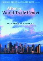 After the World Trade Center: Rethinking New York City