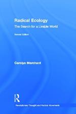 Radical Ecology: The Search for a Livable World