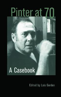 Pinter at 70: A Casebook - cover