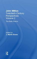 The Early Poems: John Milton: Twentieth Century Perspectives