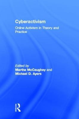 Cyberactivism: Online Activism in Theory and Practice - cover