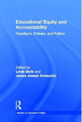 Educational Equity and Accountability: Paradigms, Policies, and Politics - cover