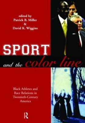 Sport and the Color Line: Black Athletes and Race Relations in Twentieth Century America - cover