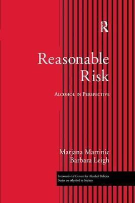 Reasonable Risk: Alcohol in Perspective - Barbara Leigh - cover