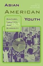 Asian American Youth: Culture, Identity and Ethnicity