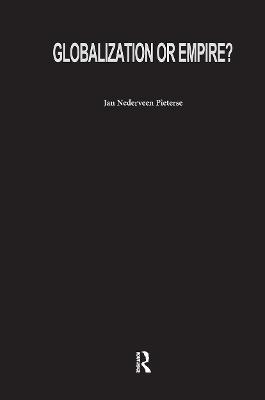 Globalization or Empire? - Jan Nederveen Pieterse - cover