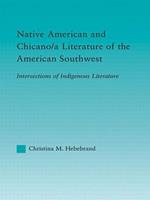 Native American and Chicano/a Literature of the American Southwest: Intersections of Indigenous Literatures
