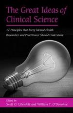 The Great Ideas of Clinical Science: 17 Principles that Every Mental Health Professional Should Understand