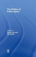 The Politics of Public Space