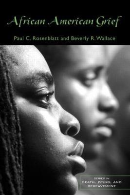 African American Grief - Paul C. Rosenblatt,Beverly R. Wallace - cover