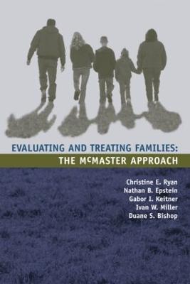 Evaluating and Treating Families: The McMaster Approach - Christine Ryan,Nathan B. Epstein,Gabor I. Keitner - cover