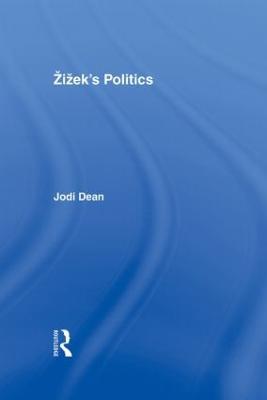 Zizek's Politics - Jodi Dean - cover