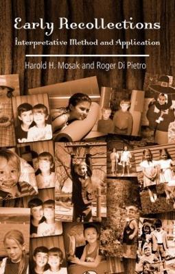 Early Recollections: Interpretive Method and Application - Harold H. Mosak,Roger Di Pietro - cover