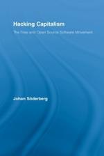 Hacking Capitalism: The Free and Open Source Software Movement