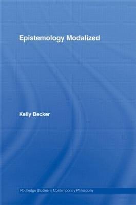 Epistemology Modalized - Kelly Becker - cover