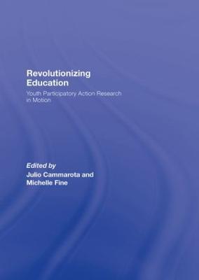 Revolutionizing Education: Youth Participatory Action Research in Motion - cover