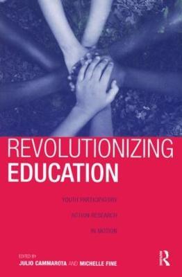 Revolutionizing Education: Youth Participatory Action Research in Motion - cover