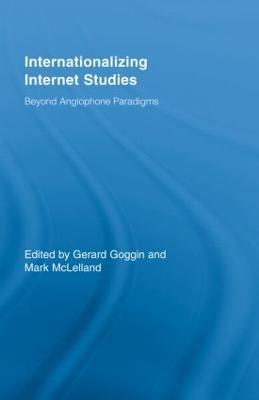 Internationalizing Internet Studies: Beyond Anglophone Paradigms - cover