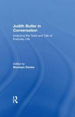 Judith Butler in Conversation: Analyzing the Texts and Talk of Everyday Life