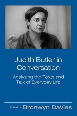 Judith Butler in Conversation: Analyzing the Texts and Talk of Everyday Life - Bronwyn Davies - cover